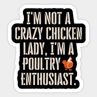 Not A Crazy Chicken Lady Sticker